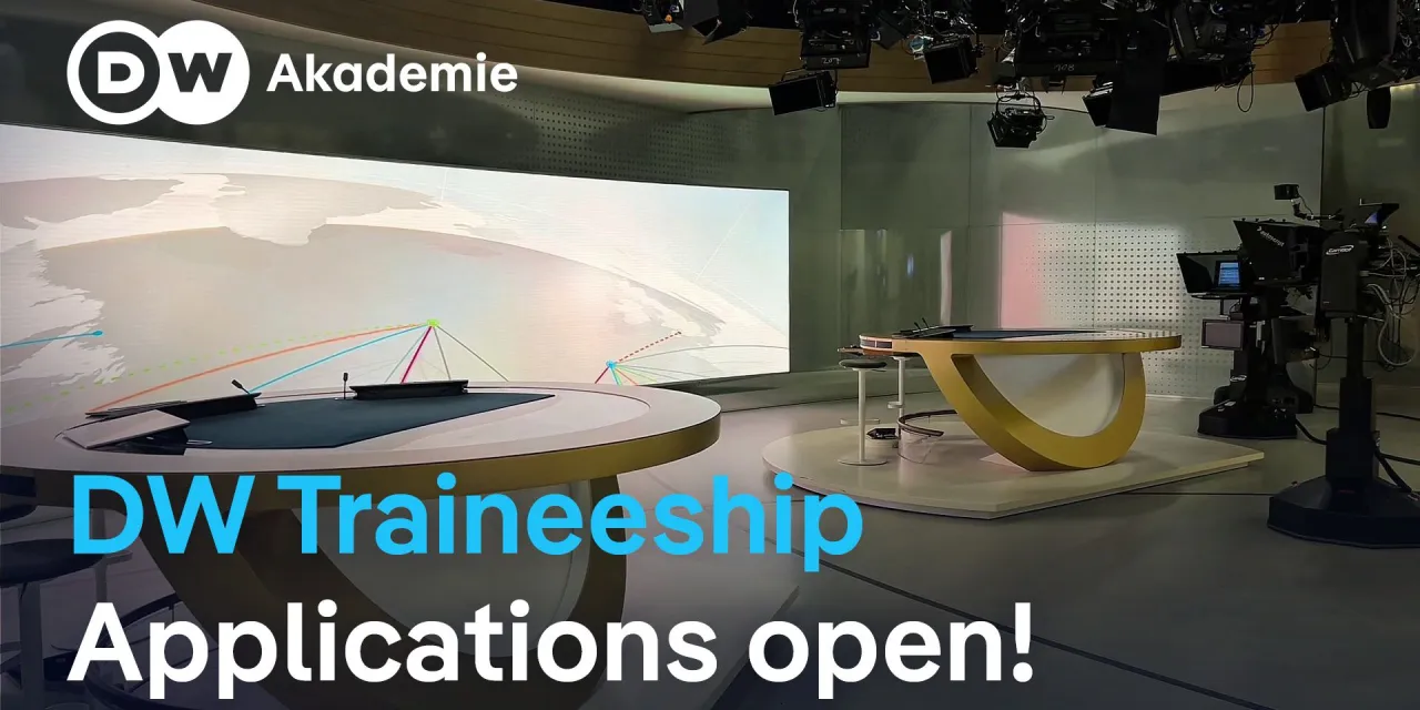 Deutsche Welle (DW) Akademie international Journalism Traineeship