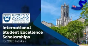 International Student Excellence Scholarship 2026 at the University of Auckland – Up to NZD $10,000 in Tuition Support 1 University of Auckland Scholarship
