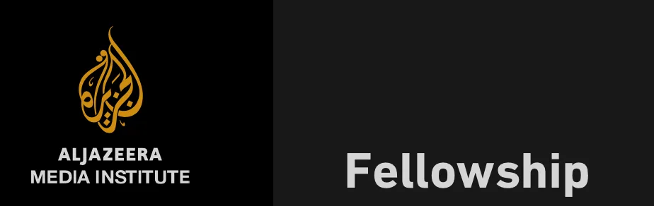 Al Jazeera Fellowship 2026 – Fully Funded Opportunity for Journalists - KP Visa and Travels