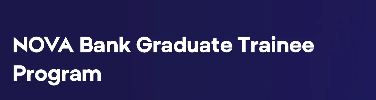 2026 NOVA Bank Graduate Trainee Program 