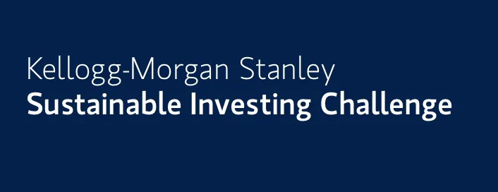 2026 Kellogg-Morgan Stanley Sustainable Investing Challenge for Graduate Students 