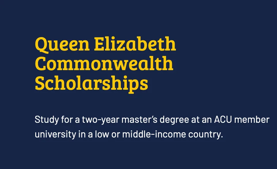Fully-Funded | Apply for Queen Elizabeth Commonwealth Scholarships (QECS) 2026/2027 5 Apply for Queen Elizabeth Commonwealth Scholarships (QECS) 2026/2027
